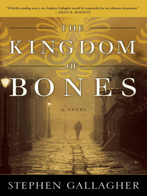 Title details for The Kingdom of Bones by Stephen Gallagher - Available